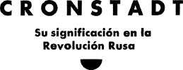 Cronstadt. Su significación en la Revolución Rusa.