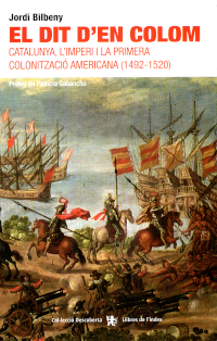 Couverture du livre : «El dit d'en Colom», de Jordi Bilbeny, où des conquérants européens accompagnés de drapeaux à rayures jaunes et rouges effectuent un spectacle pyrotechnique avec des armes à feu. Les aborigènes se couchent par terre en signe de soumission.