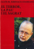Lluís Maria Xirinacs. El terror, la pau i el sagrat. Portada. Lluís Maria Xirinacs. El terror, la pau i el sagrat. Portada.
