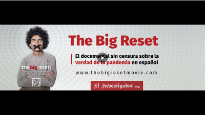 The Big Reset Movie. El documental sin censura sobre la verdad de la pandemia.